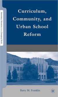 Curriculum, Community, and Urban School Reform