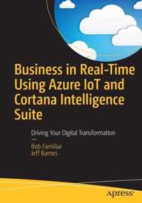 Business in Real Time Using Azure IoT and Cortana Intelligence Suite