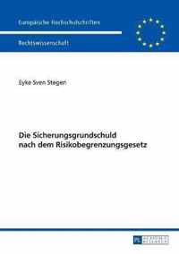 Die Sicherungsgrundschuld nach dem Risikobegrenzungsgesetz