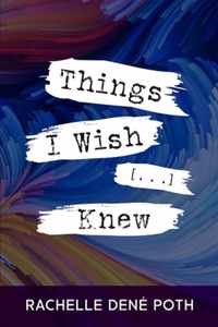 Things I Wish [...] Knew
