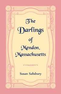 The Darlings of Mendon, Massachusetts