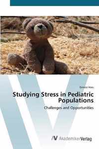 Studying Stress in Pediatric Populations