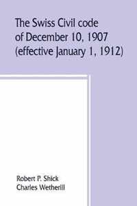The Swiss Civil code of December 10, 1907 (effective January 1, 1912)