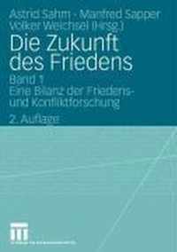 Die Zukunft Des Friedens: Band 1