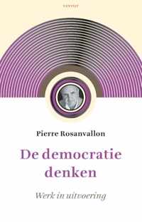 De democratie denken - Pierre Rosanvallon - Paperback (9789460044304)