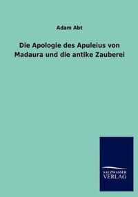 Die Apologie des Apuleius von Madaura und die antike Zauberei