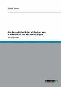 Die Europaische Union als Partner von Konkordaten und Kirchenvertragen