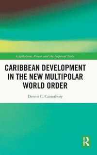 Caribbean Development in the New Multipolar World Order