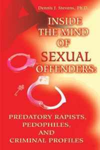 Inside the Mind of Sexual Offenders: