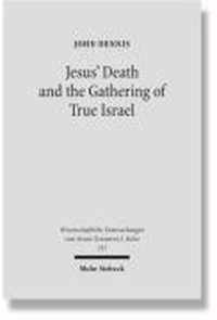 Jesus' Death and the Gathering of True Israel