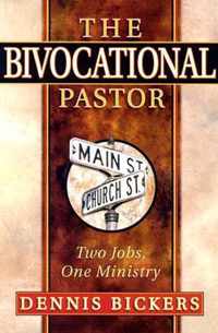 The Bivocational Pastor: Two Jobs, One Ministry