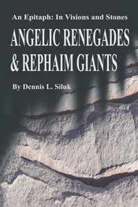 Angelic Renegades & Rephaim Giants: An Epitaph