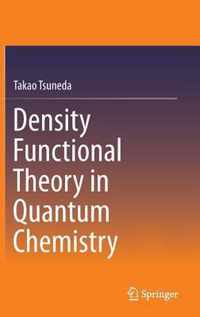 Density Functional Theory in Quantum Chemistry