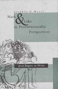 Mark and Luke in Poststructuralist Perspectives