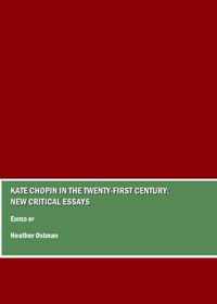 Kate Chopin in the Twenty-First Century