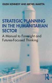 Strategic Planning in the Humanitarian Sector