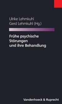 Fruhe psychische Stoerungen und ihre Behandlung