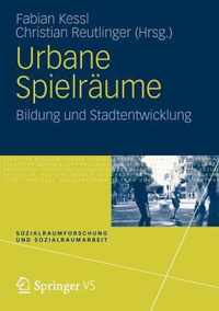 Urbane Spielräume: Bildung Und Stadtentwicklung