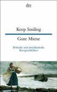 Keep Smiling - Gutgelaunte Kurzgeschichten