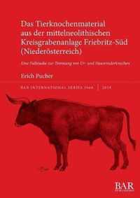 Das Tierknochenmaterial aus der mittelneolithischen Kreisgrabenanlage Friebritz-Sud (Niederoesterreich)