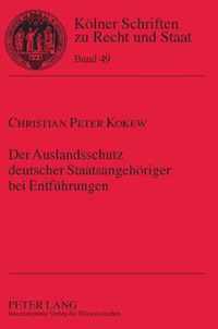 Der Auslandsschutz deutscher Staatsangehöriger bei Entführungen