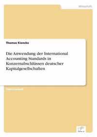 Die Anwendung der International Accounting Standards in Konzernabschlussen deutscher Kapitalgesellschaften