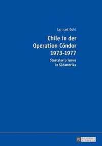 Chile in der Operation Condor 1973-1977