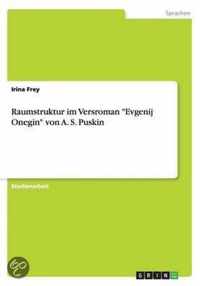 Raumstruktur im Versroman Evgenij Onegin von A. S. Puskin