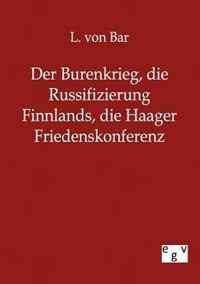 Der Burenkrieg, die Russifizierung Finnlands, die Haager Friedenskonferenz