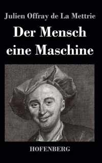 Der Mensch eine Maschine