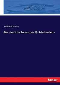 Der deutsche Roman des 19. Jahrhunderts