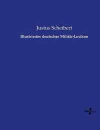 Illustriertes deutsches Militar-Lexikon