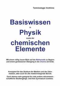 Basiswissen in Physik sowie der chemischen Elemente