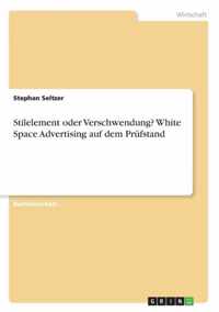 Stilelement oder Verschwendung? White Space Advertising auf dem Prufstand