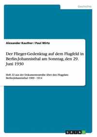 Der Flieger-Gedenktag auf dem Flugfeld in Berlin-Johannisthal am Sonntag, den 29. Juni 1930