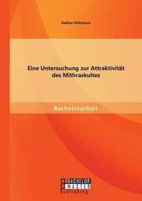 Eine Untersuchung zur Attraktivitat des Mithraskultes