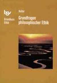 bsv Grundkurs Ethik. Grundfragen philosophischer Ethik