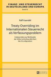 Treaty Overriding im Internationalen Steuerrecht als Verfassungsproblem