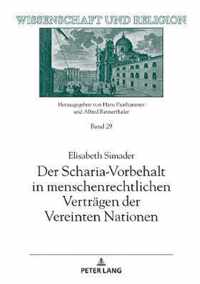 Der Scharia-Vorbehalt in Menschenrechtlichen Vertraegen Der Vereinten Nationen