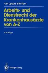 Arbeits- und Dienstrecht der Krankenhausärzte von A-Z