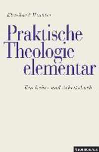 Praktische Theologie elementar