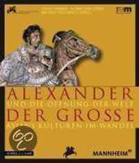 Alexander Der Grosse Und Die Offnung Der Welt