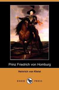 Prinz Friedrich Von Homburg (Dodo Press)