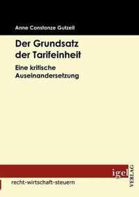 Der Grundsatz der Tarifeinheit: Eine kritische Auseinandersetzung