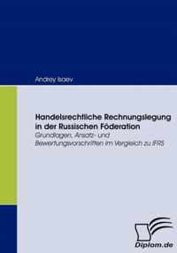 Handelsrechtliche Rechnungslegung in der Russischen Foederation