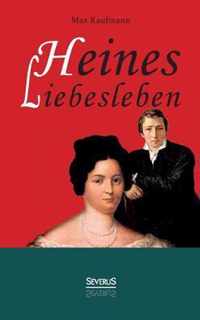 Heines Liebesleben