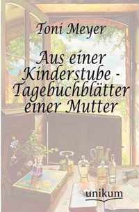 Aus einer Kinderstube - Tagebuchblatter einer Mutter