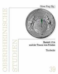 Rastatt 1714 Und Der Traum Vom Frieden