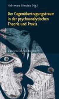 Der GegenA bertragungstraum in der psychoanalytischen Theorie und Praxis