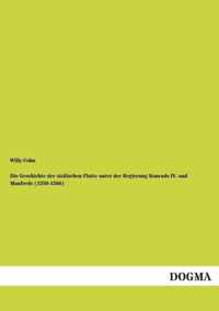 Die Geschichte der sizilischen Flotte unter der Regierung Konrads IV. und Manfreds (1250-1266)